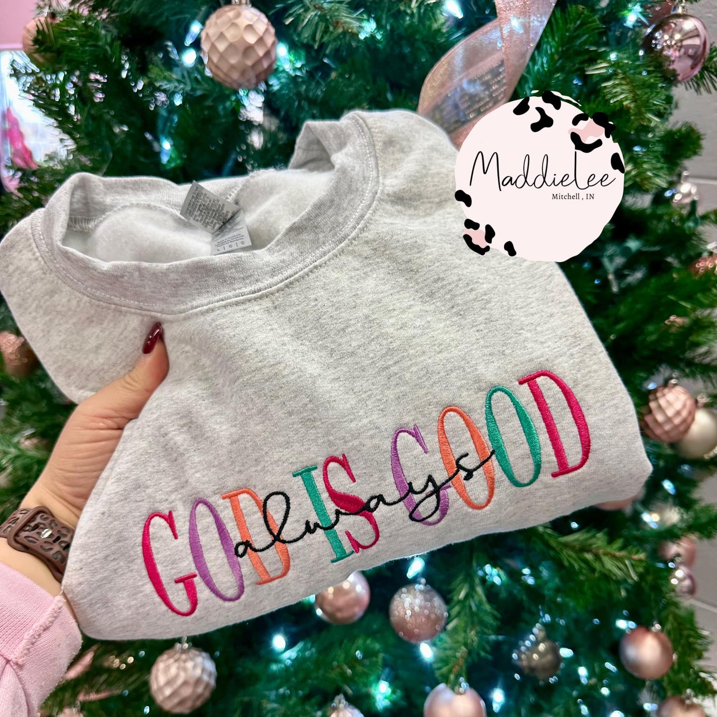 God is Good Always Embroidery Crewneck