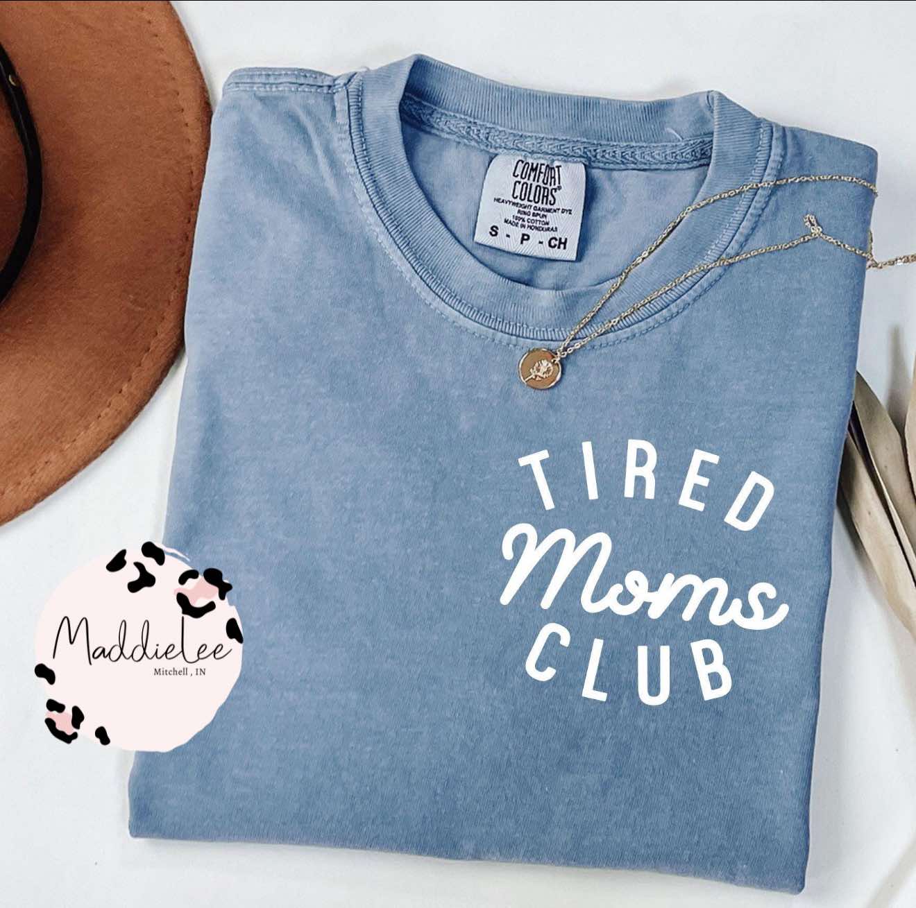 Tired Moms Club CC MAMA Tee