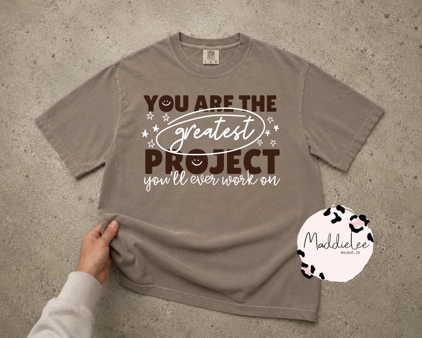 You are your Greatest Project Tee