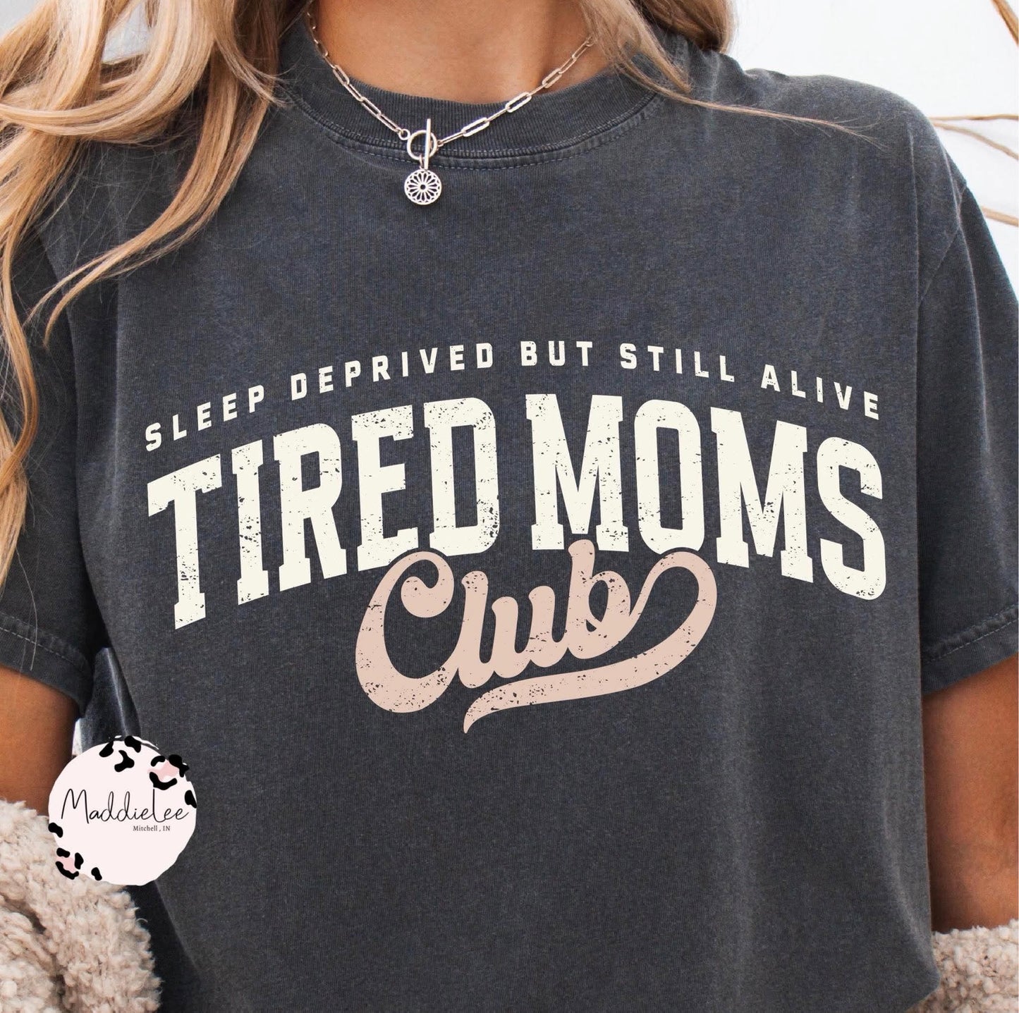 Tired Moms Club - Sleep Deprived