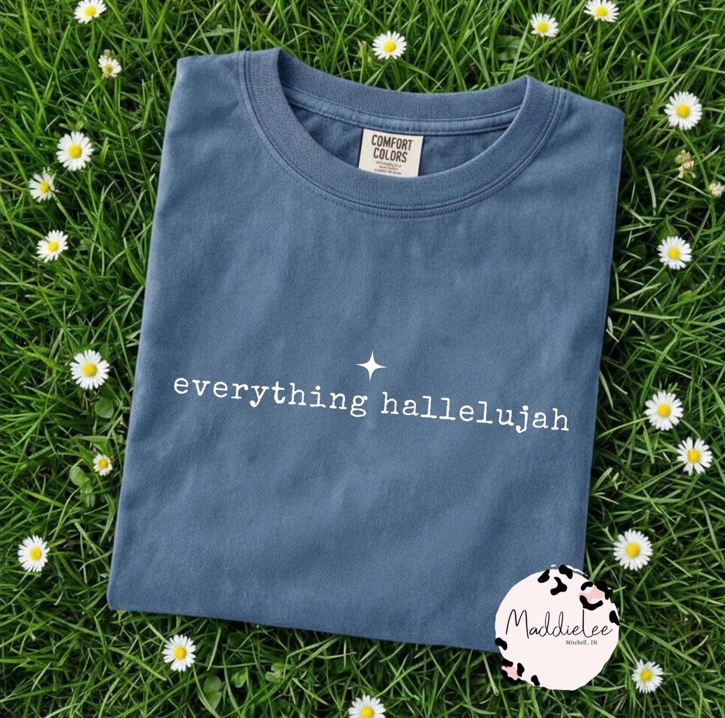 Everything Hallelujah TEE
