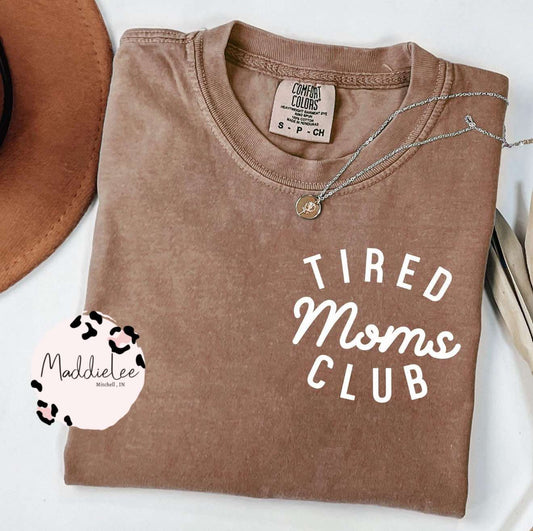 Tired Moms Club CC MAMA Tee