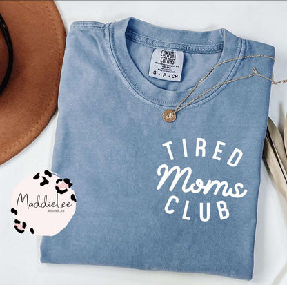 Tired Moms Club CC MAMA Tee