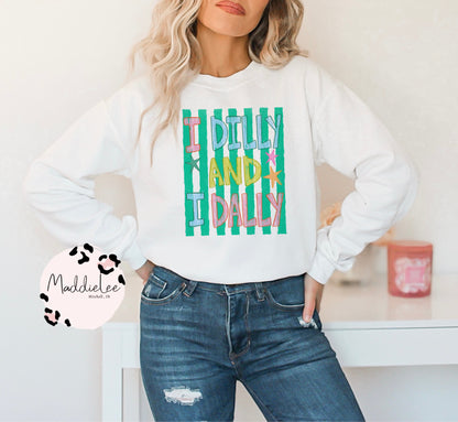 I dilly and I dally Tee/Crew