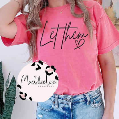 Let Them Embroidery Tee/Crew