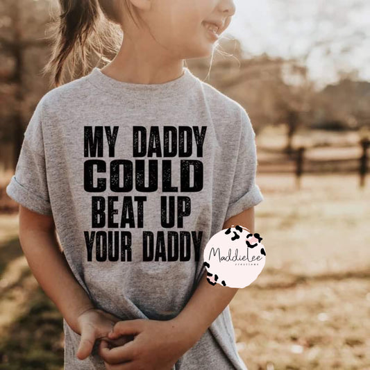 My Daddy Could Beat Up Yours