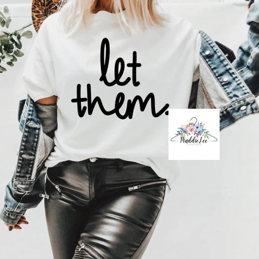 Let Them Adult Tee