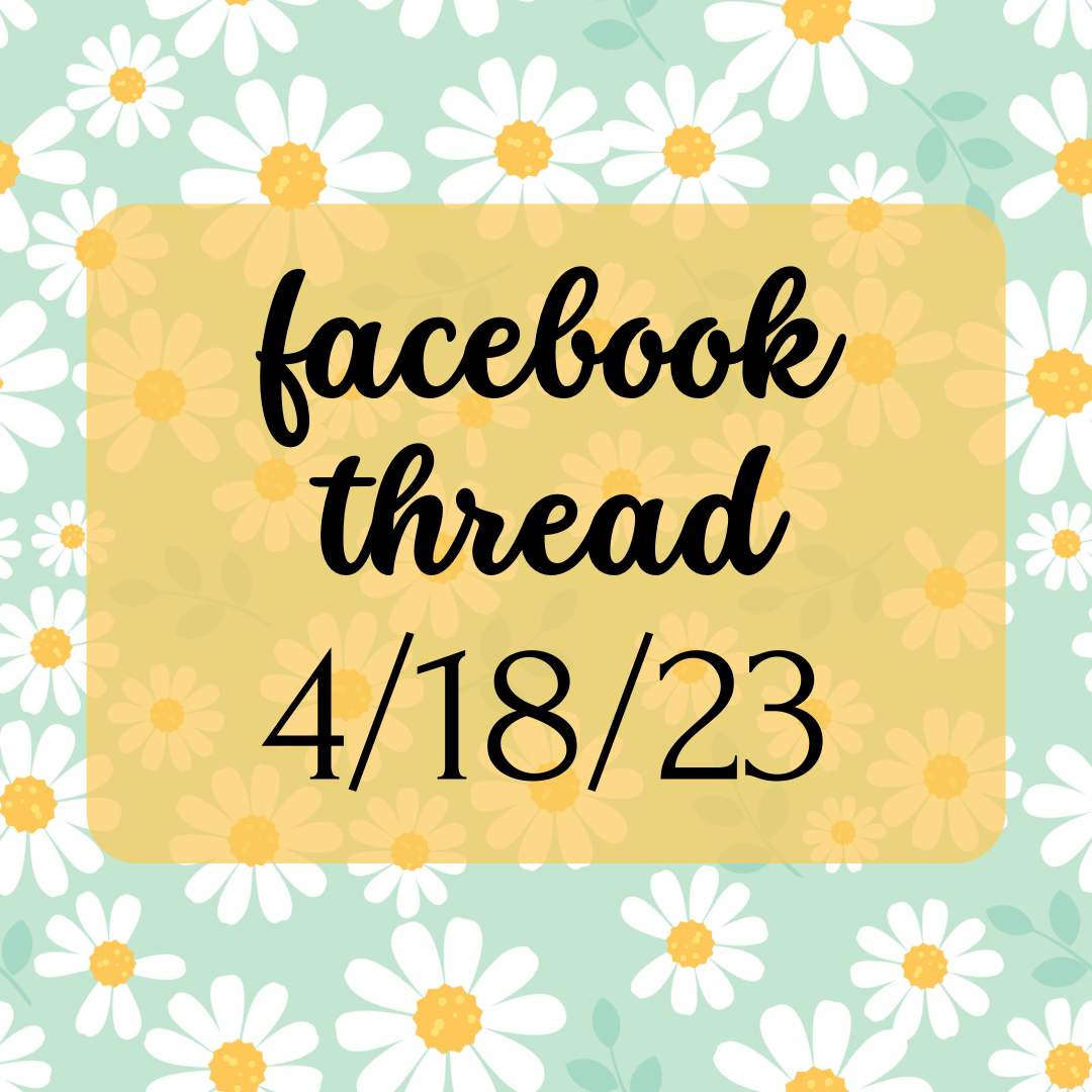 FB Thread 4/18/23