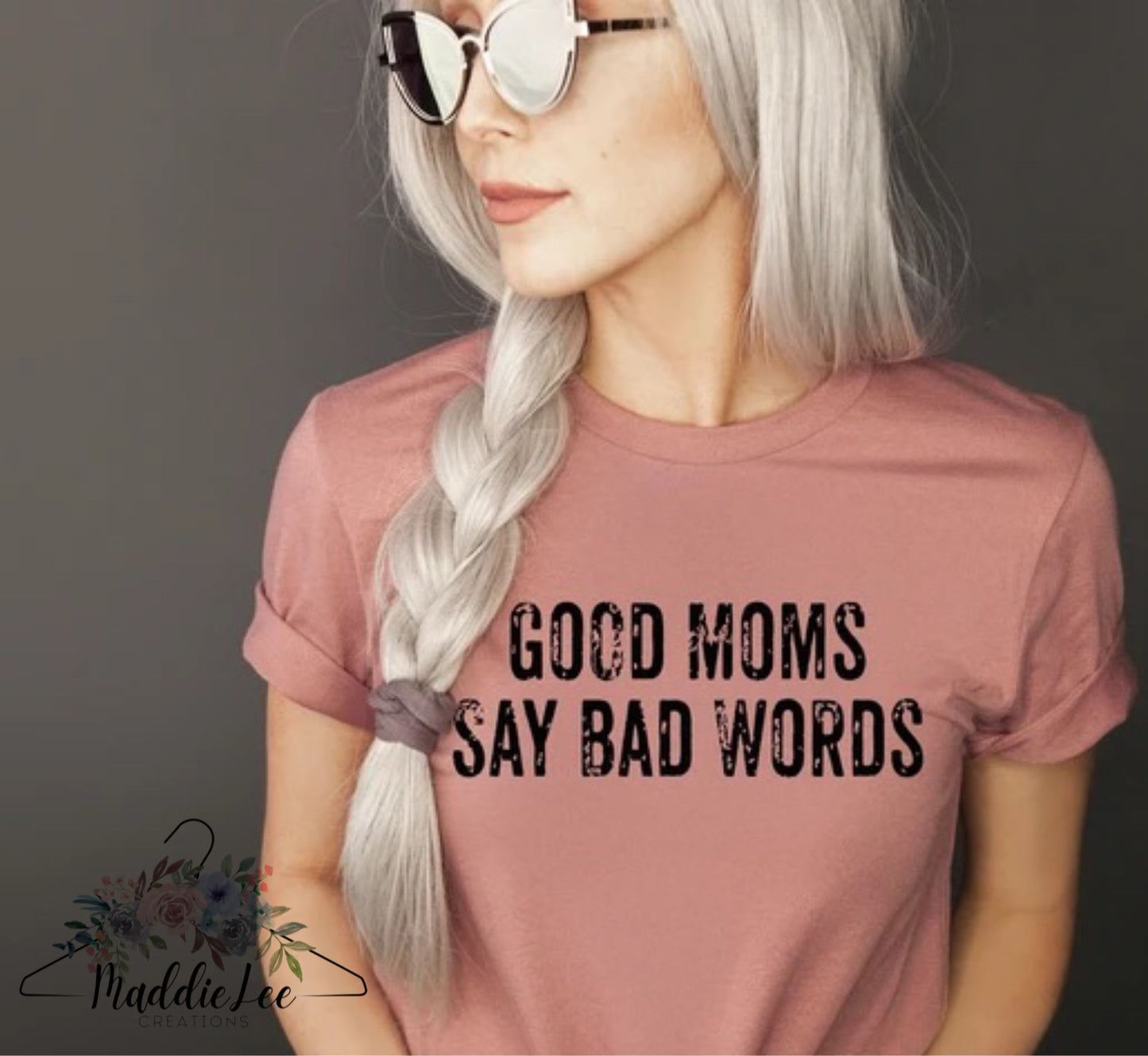 Good Moms Say Bad Words Adult Tee